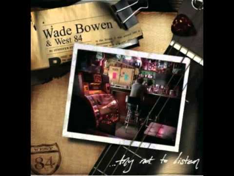 Wade Bowen- Man out of Myself.avi