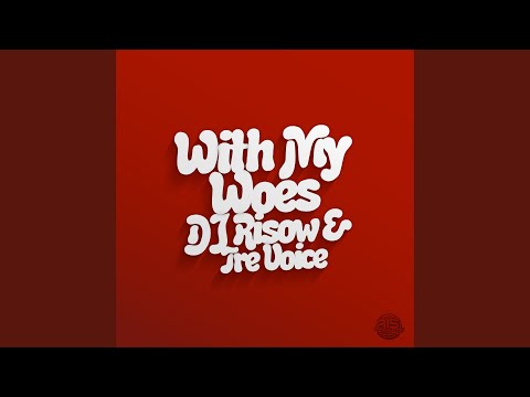 With My Woes (Instrumental Edit)