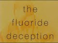Fluoride Deception Part 3