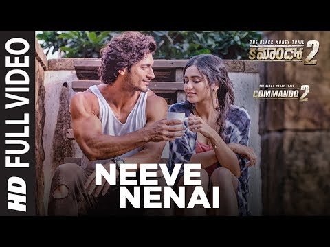 Neeve Nenai Full Video Song | Commando 2 | Vidyut Jamwal,Adah Sharma,Esha Gupta