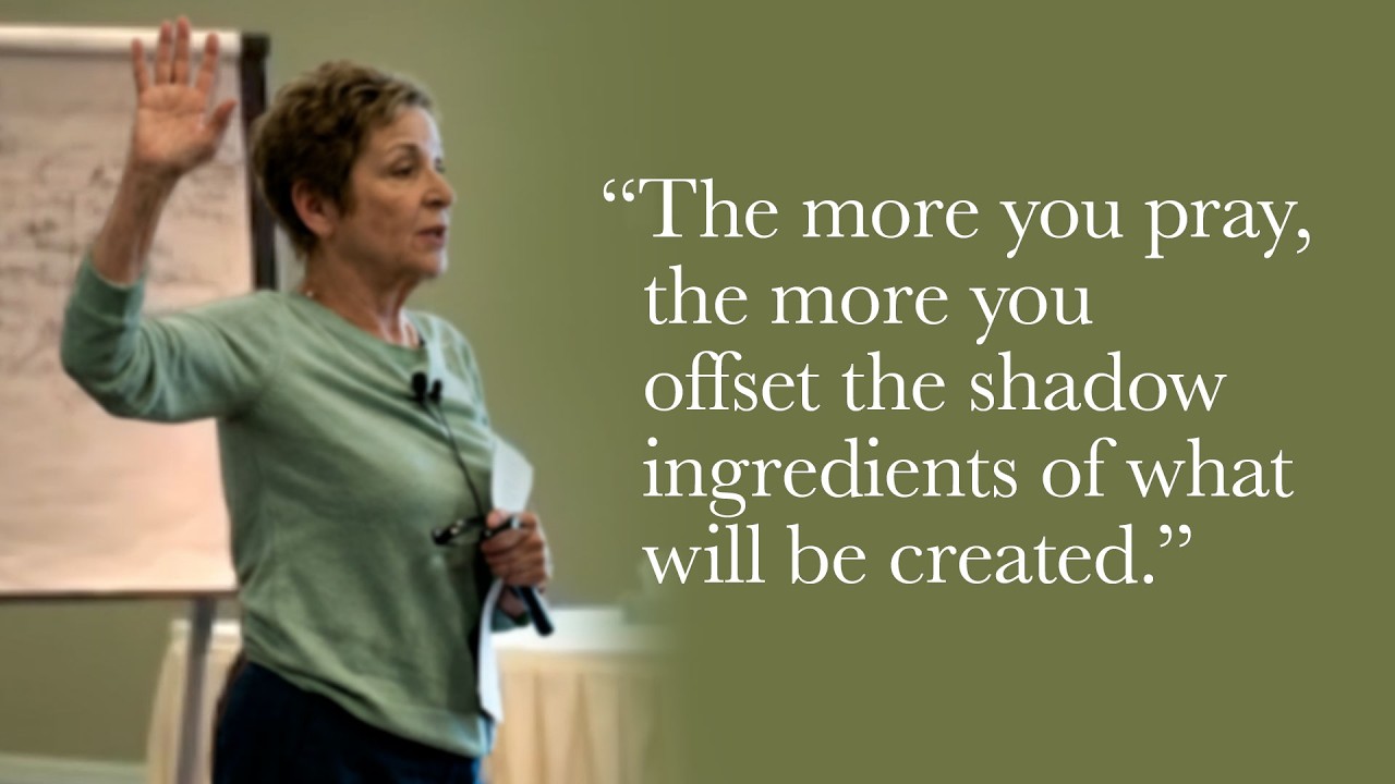 Caroline Myss - The more you pray, the more you offset the shadow.