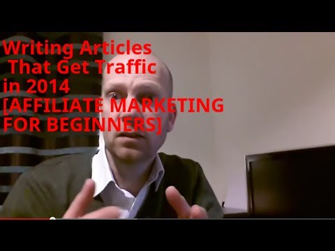 [Affiliate Marketing for Beginners] Writing Content That Drives Traffic in 2014