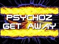 Psychoz - Get Away (Darkpsy)
