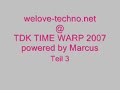 TDK TIME WARP 2007 - Teil3 - www.welove-techno.net
