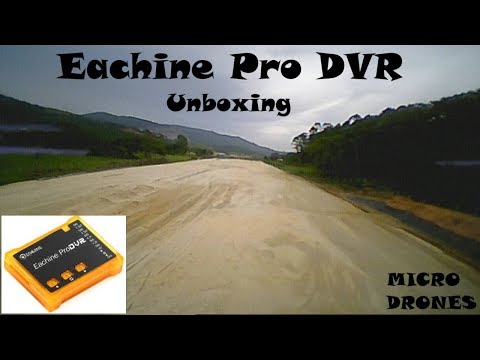 Eachine Pro DVR Unboxing