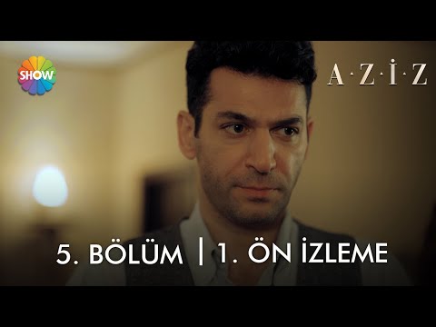 Aziz 5. Bölüm Ön İzleme                                                                                                                                                                                                                                   