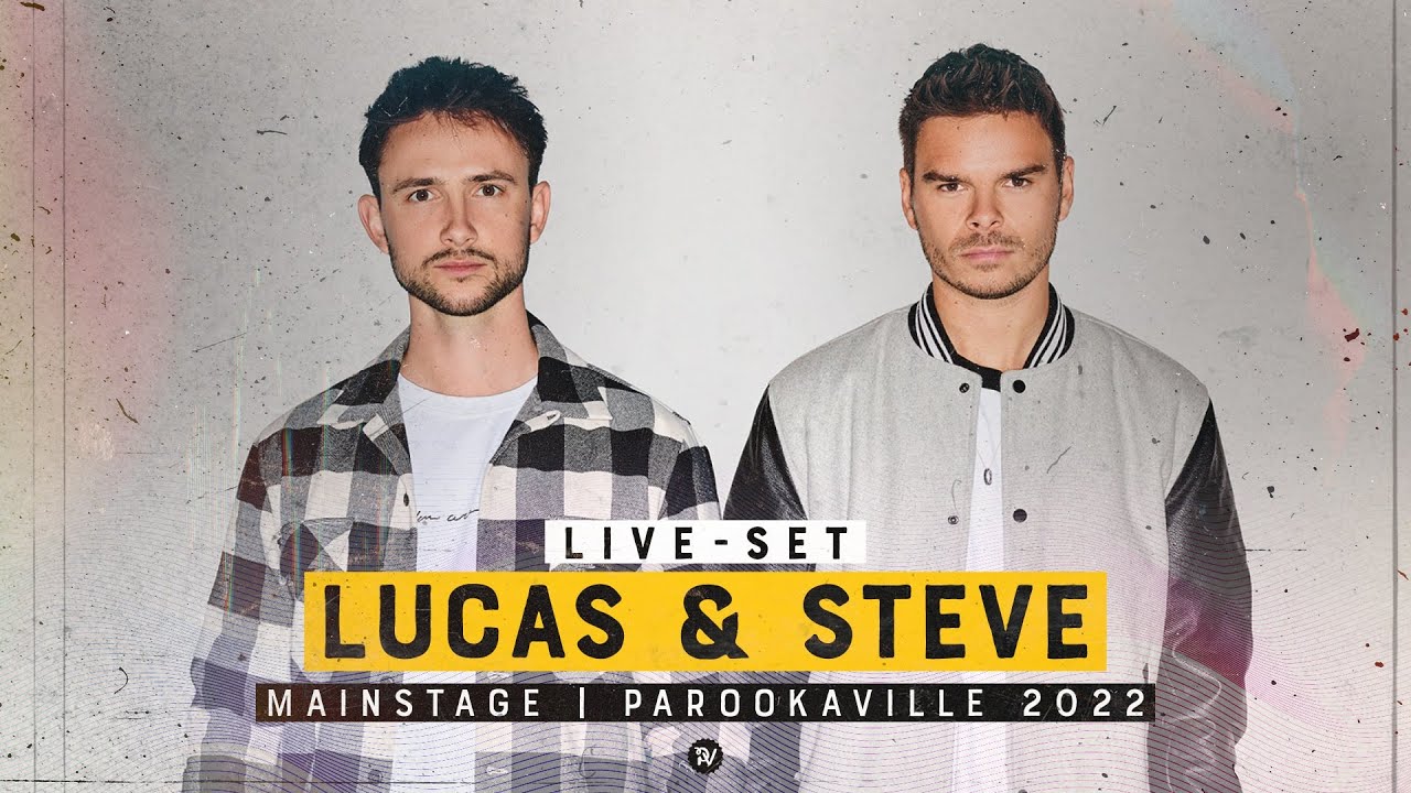 Lucas & Steve - Live @ Parookaville 2022