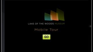 Lake of the Woods Museum Mobile Tour Sneak Peek