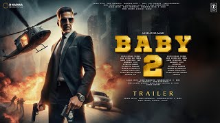 BABY 2 - Trailer  Akshay Kumar  Taapsee Pannu  Ran