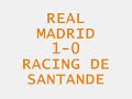 Real madrid vs racing de santander 2009 1-0 jornada 11 dia 22/11/2009