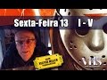 ver trabalho VHS - Sexta-Feira 13 Partes: I II III IV V
