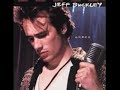 Jeff Buckley - "Lilac Wine"