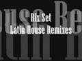 Rix Set (Latin House Remixes)