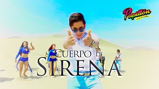 Cuerpo de Sirena - Papillón (Videoclip Oficial)