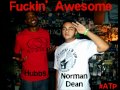 Norman Dean feat Hubbs-Fuckin' Awsome(Prod. By HUBBS)