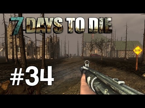7 Days to Die | Episodul 34