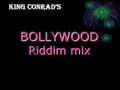 King Conrad's Mix - Bollywood riddim (2002)