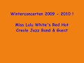 Joe Turner Blues.....Miss Lulu White's Red Hot Creole Jazz Band & Guest