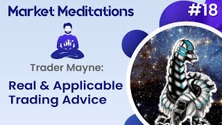 How to Become a Successful Trader with Trader Mayne | Market Meditations #18 thumbnail