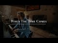 When The Time Comes - Jason Upton When The Time Comes - Jason Upton