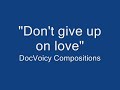 Don't give up on Love