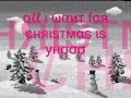 All i want For christmas is yhoo x