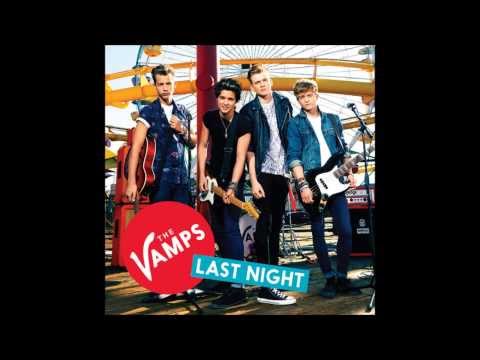 Last Night - The Vamps (HIGH QUALITY + DOWNLOAD)
