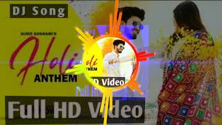 Holi anthem song sumit Goswami new Haryanvi song b