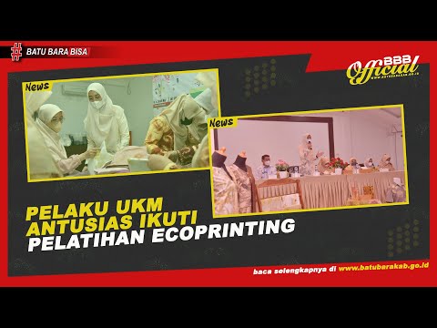 PELAKU UKM ANTUSIAS IKUTI PELATIHAN ECOPRINTING