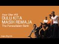 Voor Dilan #III | Dulu Kita Masih Remaja - The Pan