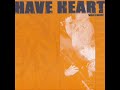 Bekijk muziek clip van Have Heart met Dig Somewhere Else