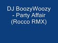 dj boozywoozy - party affair (rocco rmx)