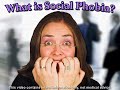 What is social phobia?