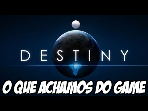 Destiny BETA - O que estamos achando do jogo com BRKSEDU