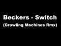 Beckers - Switch (Growling Machines Rmx)