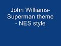 john williams-superman theme - nes style
