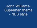 john williams-superman theme - nes style