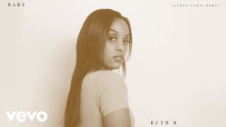 Ruth B. - Rare Jaydon Lewis Remix