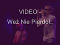 Weź Nie pierdol - Video