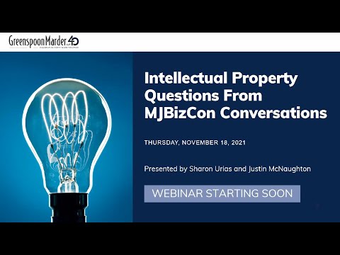 You, Me & IP – Intellectual Property Questions from MJBizCon Conversations
