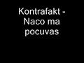 Kontrafakt - Naco ma pocuvas