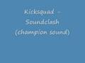 Kicksquad - Soundclash