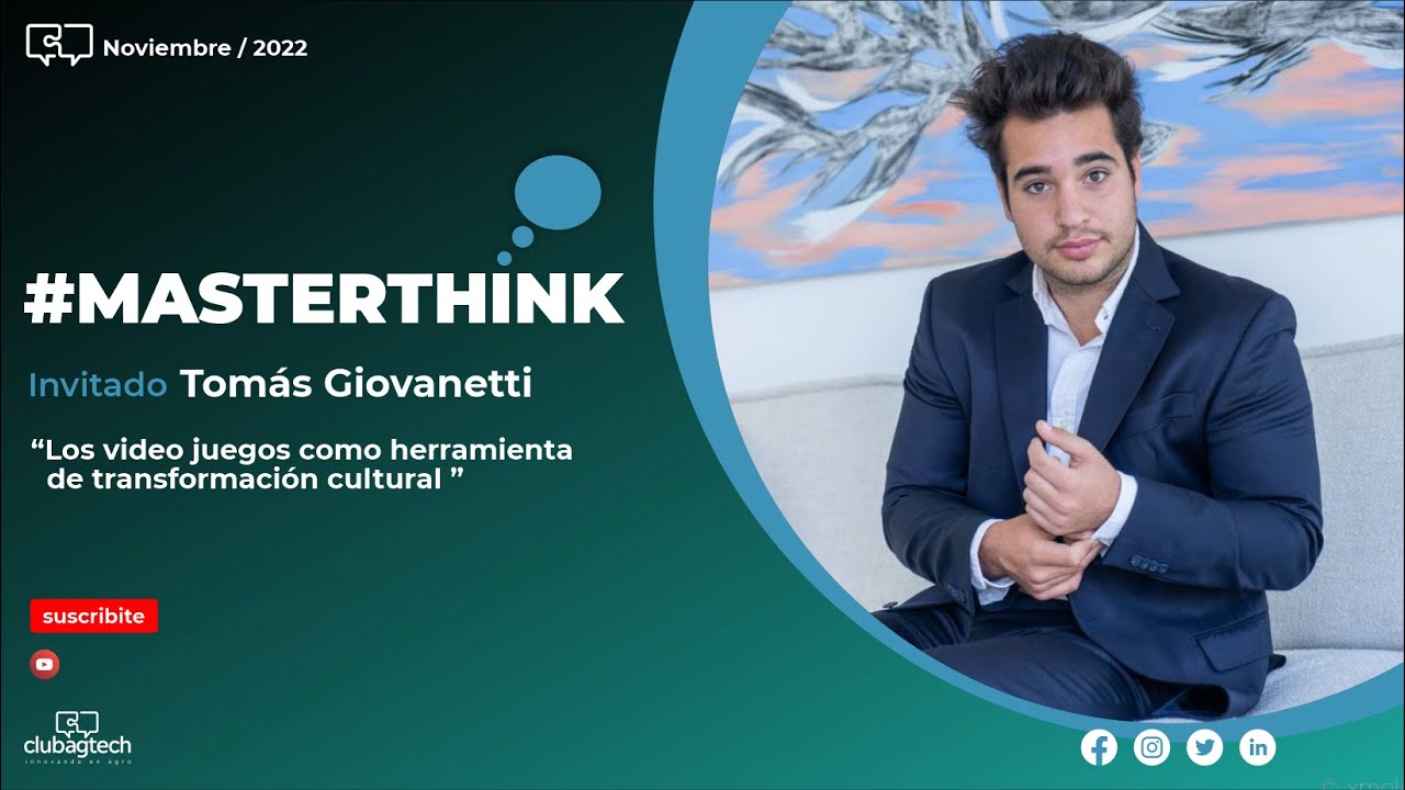 #Masterthink Tomás Giovanetti - Los video juegos como herramienta de transformación cultural