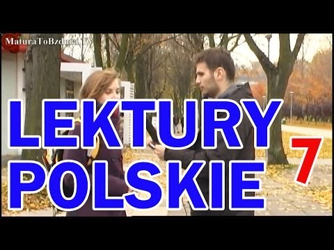 Matura To Bzdura - LEKTURY POLSKIE odc. 7