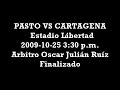 Pasto 1 Cartagena 0 // Copa Mustang II/2009 // Fecha 15