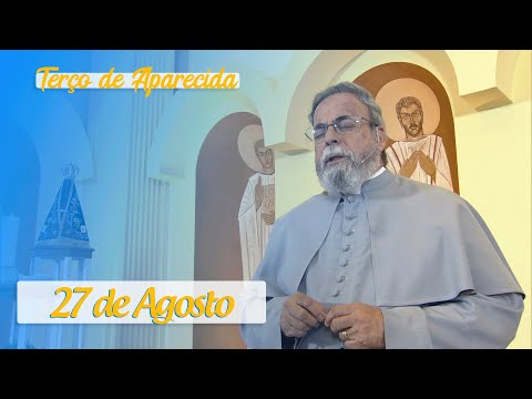 Terço de Aparecida com Pe. Antonio Maria – 27 de Agosto de 2020