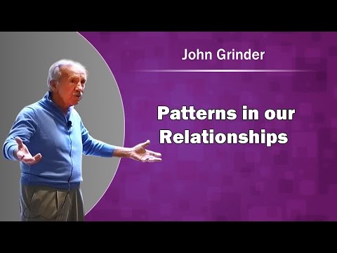John Grinder NLP - Patterns in our Relationships