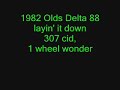 82 Delta 88 droppin' some rubber