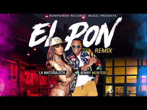 El Pon (Remix) - La Materialista Ft Benny Montero