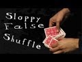Sloppy Card False Shuffle Tutorial 